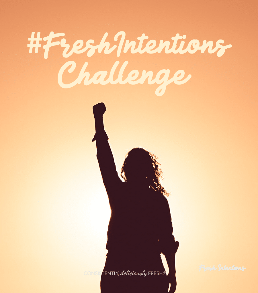 Take Fresh Intentions Challenge